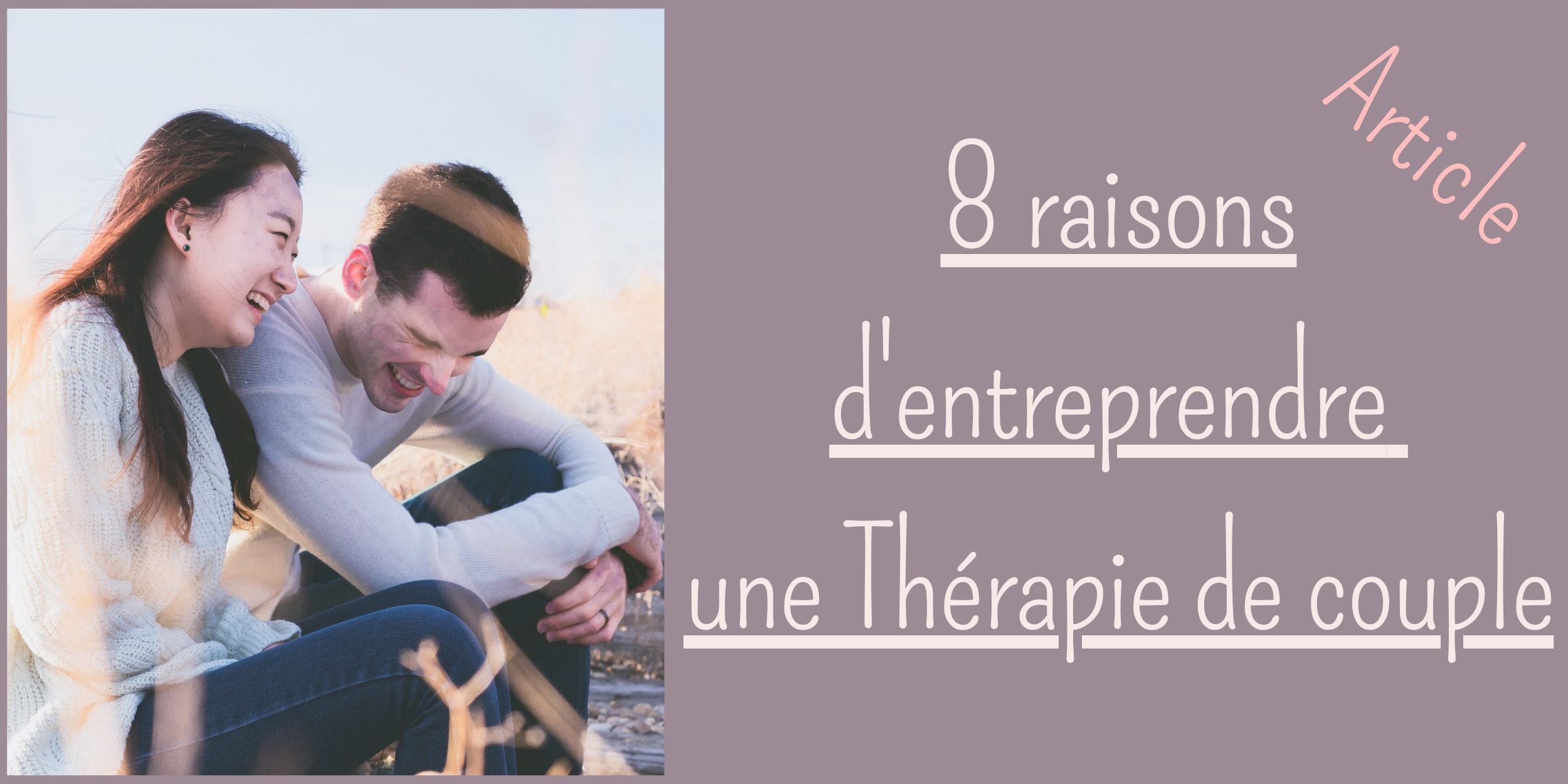 8 raisons d'entreprendre une Thérapie de couple